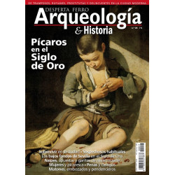 Arqueología e Historia 20. Pícaros en El Siglo de Oro