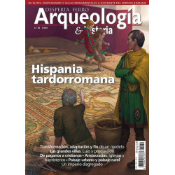 Arqueología e Historia 54: La Hispania tardorromana